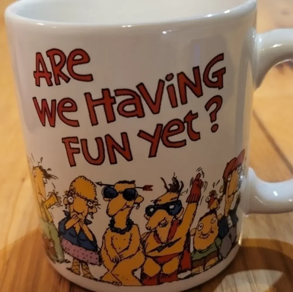 Are We Having Fun‎ Yet Coffee Mug 1987 American Greetings Designer Coll. Cup